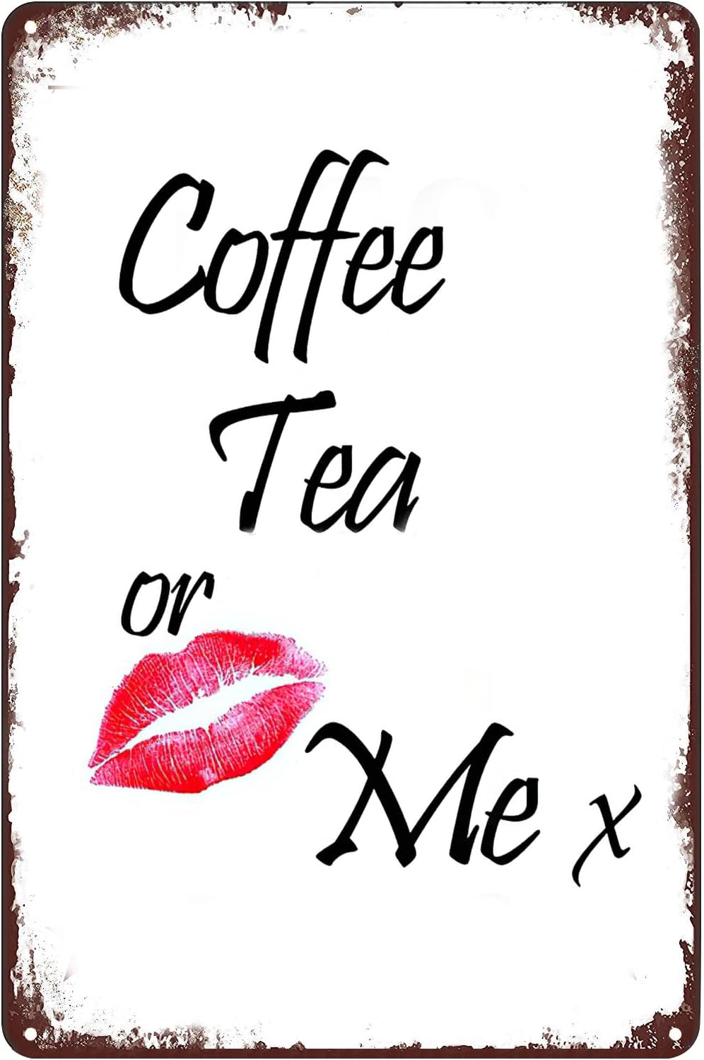Coffee Tea Me - Кофе, чай или я. Металлическая табличка